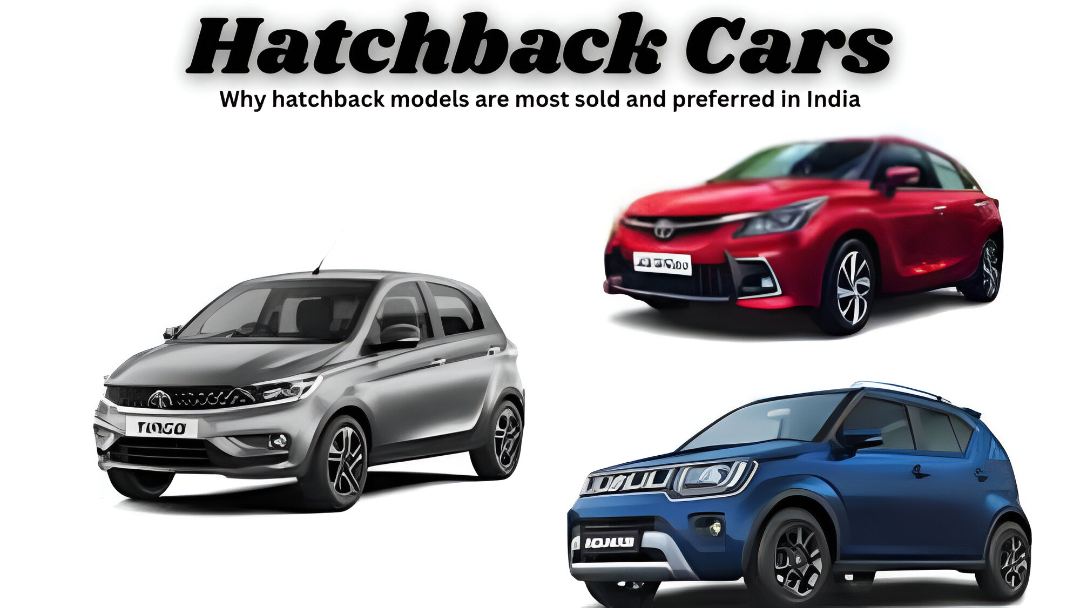 Why hatchback models are most sold and preferred in India